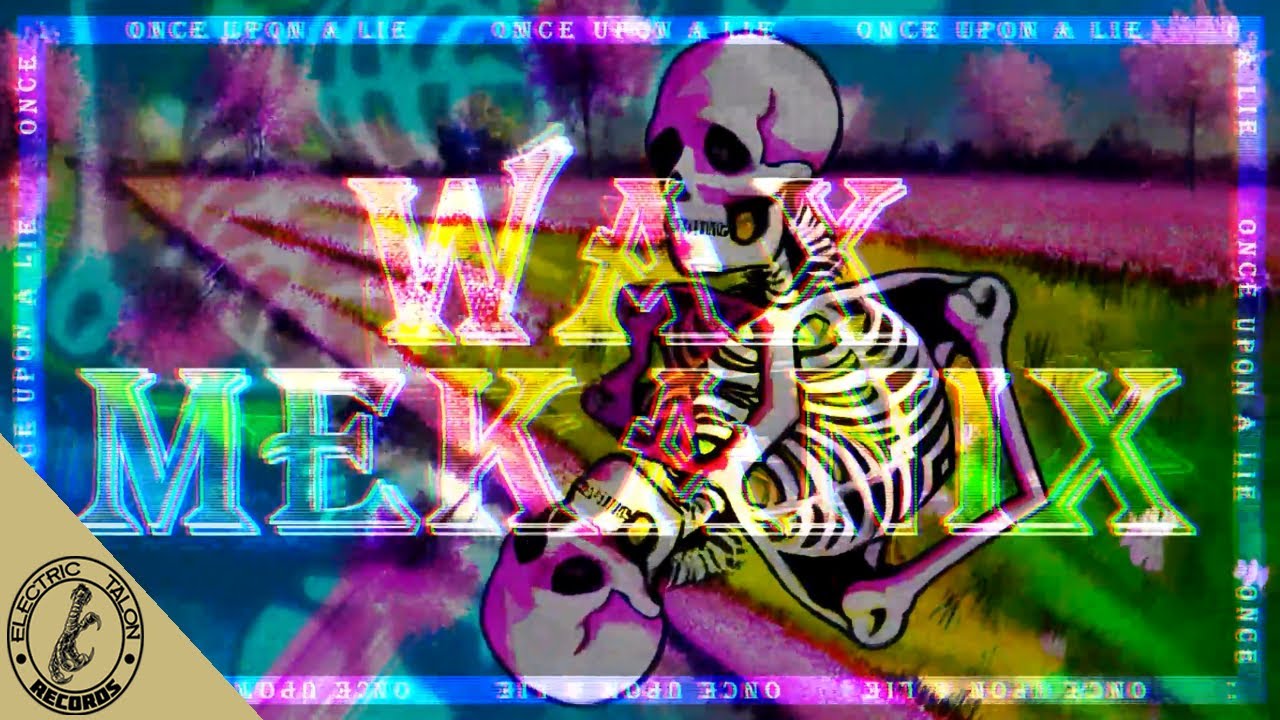 Wax Mekanix - Once Upon a Lie (Official Lyric Video)