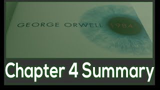 1984 Chapter 4 Summary