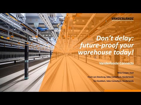 Webinar: Dont delay: future-proof your warehouse today!