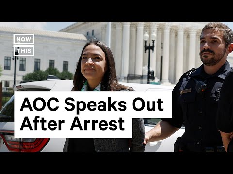 Rep. AOC Arrested During Abortion Rights Protest