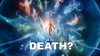 Are We Wrong About Death?