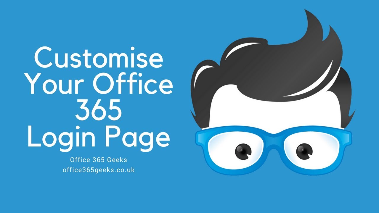Changing Office 365 Login Screen - AzureAD Branding - YouTube