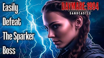 Daymare: 1994 Sandcastle - Easily Defeat The Sparker Boss