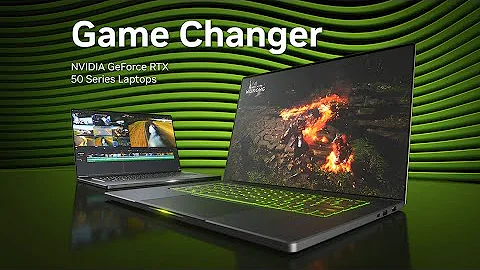 GeForce RTX 50 Series Laptops | Game Changer