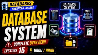 Database System | Databases Advanced Course | Lecture 15 | Urdu | Hindi