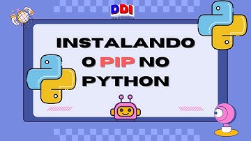 COMO INSTALAR O PIP NO PYTHON [PASSO A PASSO] | INSTALAR BIBLIOTECAS COM FACILIDADE!