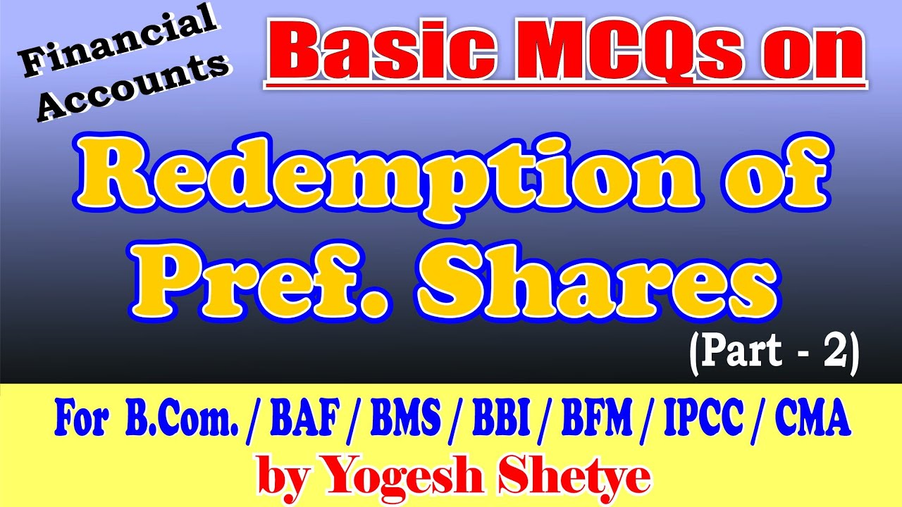 Basic MCQs on Red. of Pref. Shares (Part - 2)