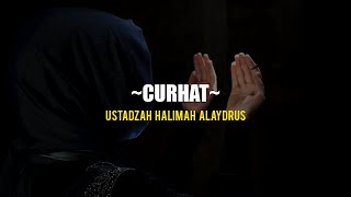 Ustadzah Halimah Alaydrus -  Curhat