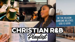 Best Christian R&B playlist chill session vol.1