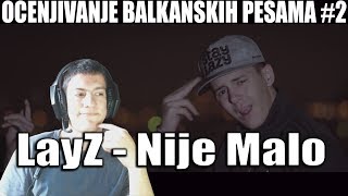 OCENJIVANJE BALKANSKIH PESAMA  LayZ  Nije Malo (Official Music Video)