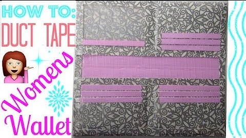 How to Make a Duct Tape Women