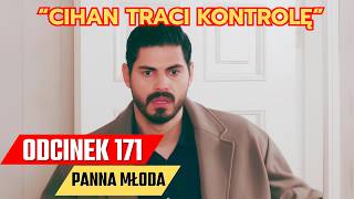 Panna Młoda, Odcinek 171: Hancer i Melih ZAMIESZKUJĄ stary dom, a Cihan NIE POTRAFI ukryć bólu Panna Młoda, Odcinek 171: Hancer i Melih ZAMIESZKUJĄ stary dom, a Cihan NIE POTRAFI ukryć bólu