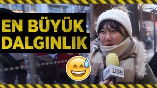 Hayatinizda yaptiĞiniz en bÜyÜk dalginlik nedİr? (#340)