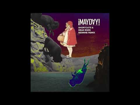  MAYDAY Shortcuts Dead Ends Besnine Remix