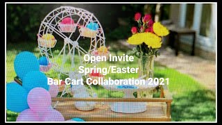 Open Invite Spring/Easter Bar Cart Collaboration 2021