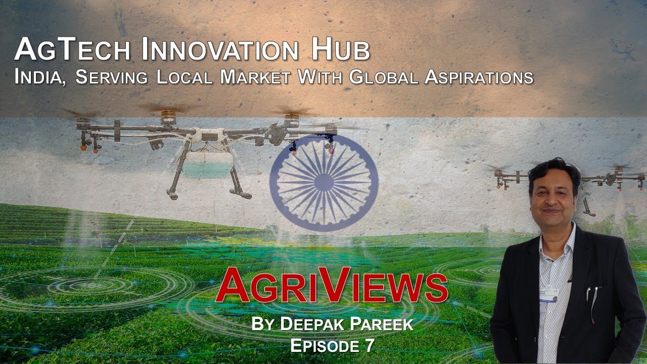 AgTech Innovation Hub - India, Serving Local Market With Global Aspirations