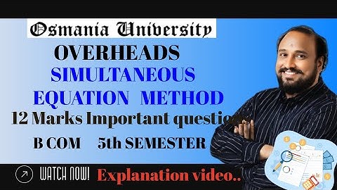 Easiest Way to Solve Overheads (Simultaneous Equation Method)B.Com 5th Sem | 12 Marks Sure Question!