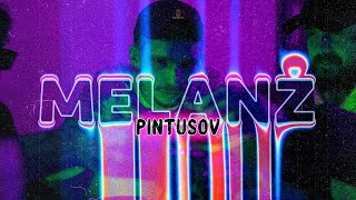 PINTUSOV - MELANŻ (Official Video)