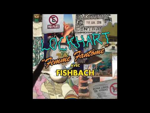 Lockhart - Femme Fantôme (avec Fishbach)