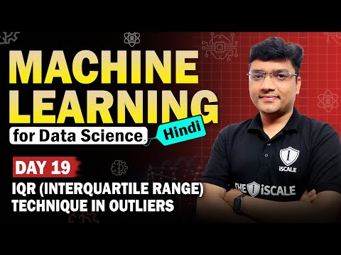 💫 Machine Learning for Data Science- 19: IQR (Interquartile Range) Technique in Outliers @theiScale