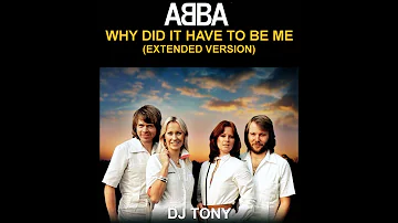 ᗅᗺᗷᗅ - Why Did It Have To Be Me (Extended Version - DJ Tony)