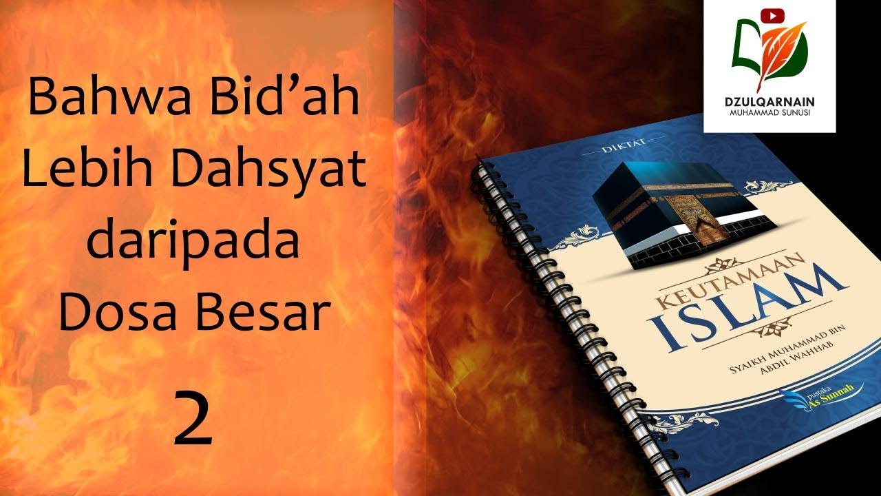 17. Bab bahwa Bid'ah Lebih Dahsyat daripada Dosa Besar 2 - Fadhlul Islam