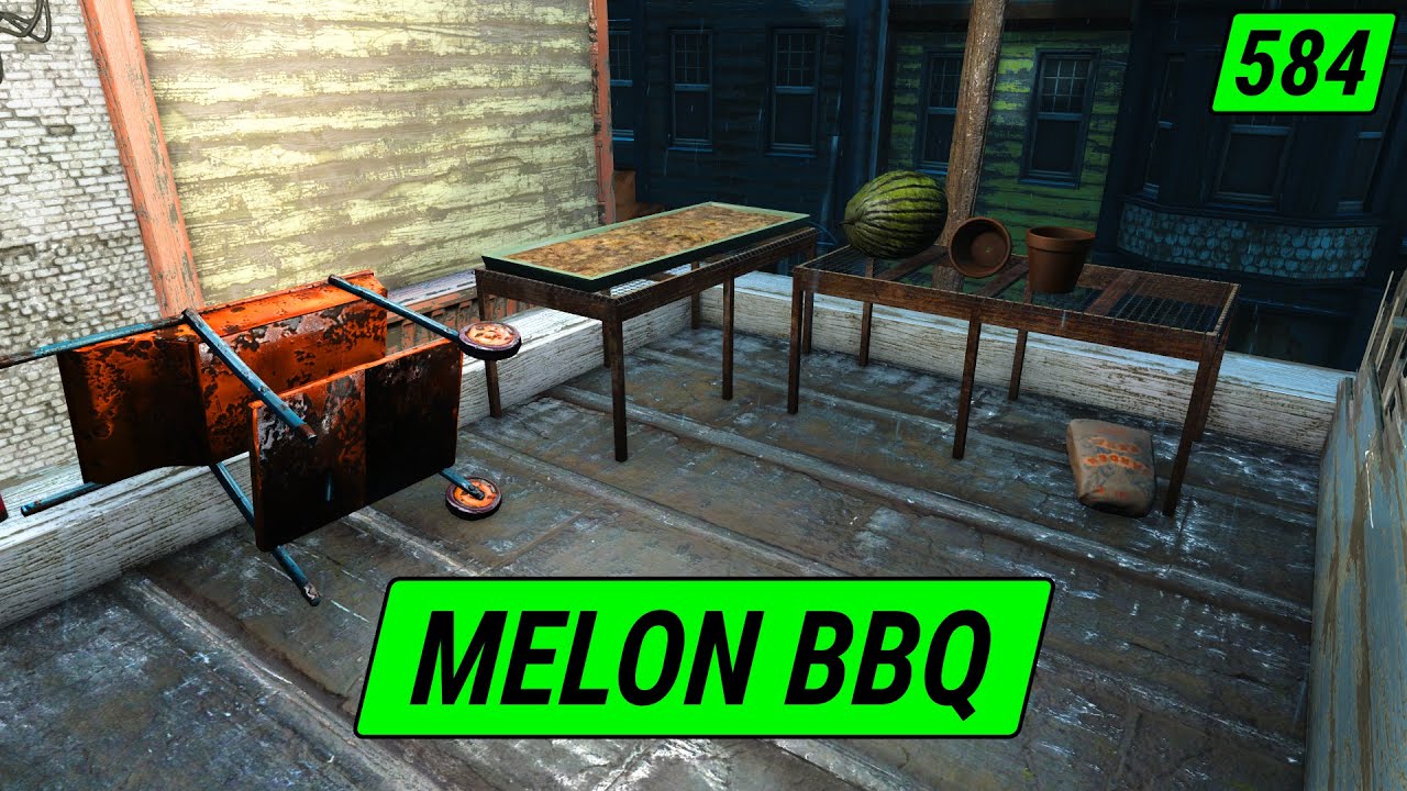 Melon BBQ Cookout Fallout 4 Unmarked Ep. 584 YouTube