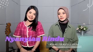 Wulan x Janna - Nyanyian Rindu | Cover Version |