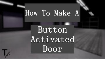 How to make a button activated door | Town