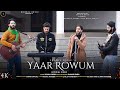 Yaar rowum  sohail reshi  shakir baba  new kashmiri song 2024  tribute to late gh nabi bhat