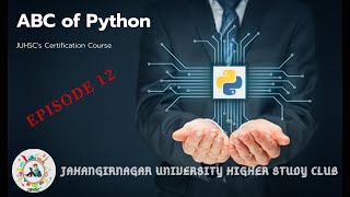 ABC of Python - Episode 12 | JUHSC’s Python Certification Course 2020 | Bangla |