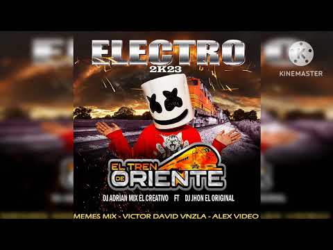 Electro 2k23 El Tren De Oriente Dj Adrián Mix El Creativo ft Dj Jhon El Original