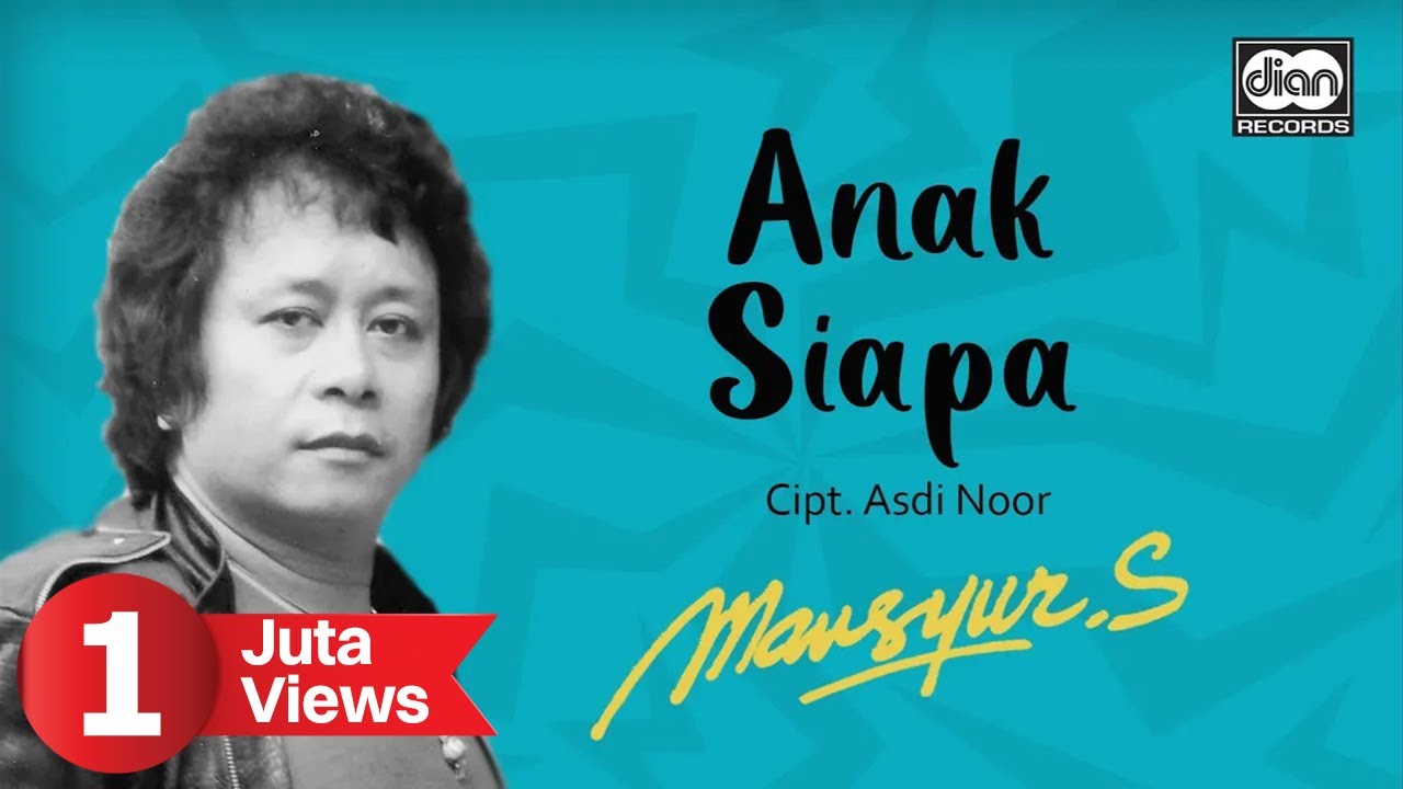 Anak Siapa - Mansyur S. | Official Music Video