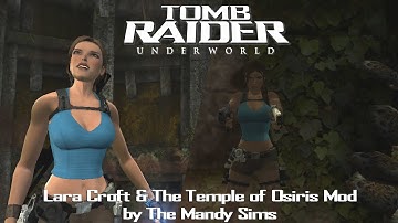 Tomb Raider 8: Modding Showcase-Lara Croft & The Temple of Osiris Mod