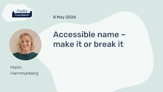 Accessible name – make it or break it 8 May 2026