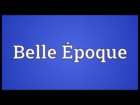 Belle Époque Meaning @adictionary3492