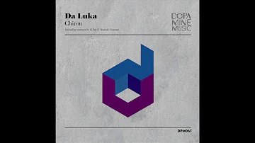 Da Luka - Chiron (G.Pal Remix) / Dopamine Music