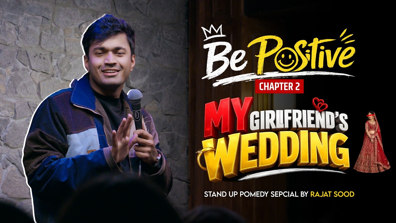 My EX Girlfriend's Wedding | Be Positive | Pomedy by Rajat Sood