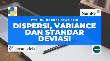 4. Data Science Statistik : Dispersi, Variansi dan Standard Deviasi