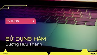 Sử dụng hàm trong Python