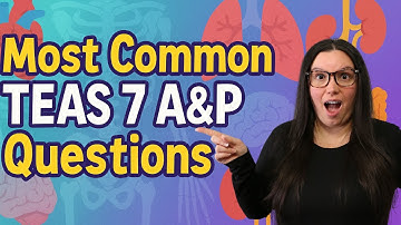 TEAS 7 Science Most Common Questions | Anatomy & Physiology with Nurse Cheung