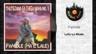Famole - Lefu La Ntate |  Audio