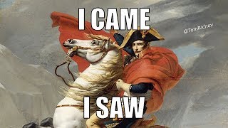 Napoleon: Behind the Meme (I Came, I Saw)