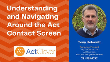 Understanding and Navigating Around the Act Contact Screen