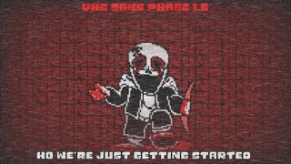 vhs sans phase 1.5 (ho we're just getting started)