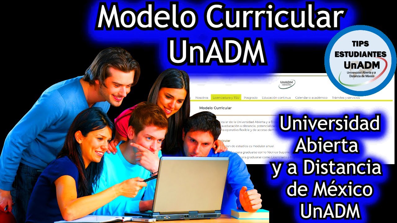 Modelo Curricular UnADM | Universidad Abierta y a Distancia de México ...