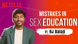 Sex Education Tamil Recap ft. RJ Balaji | Sex Education-um 120 Rubaiyum | Netflix India