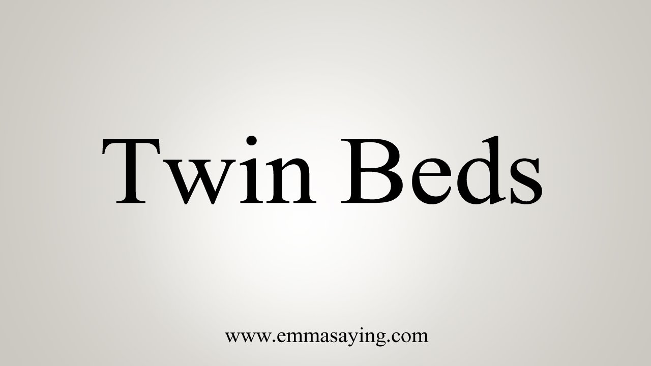 How To Say Twin Beds YouTube