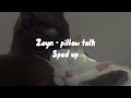 Zayn - pillow talk sped up