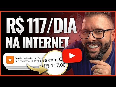 R$117 REAIS p/ DIA na INTERNET DO ZERO e GARANTIDO, MÉTODO SIMPLES de Ganhar Dinheiro na Internet
